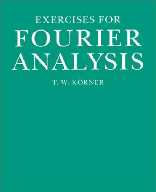 Exercises in Fourier Analysis (English, T. W. Korner)