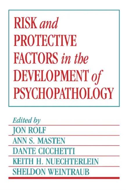 Risk and Protective Factors in the Development of Psychopathology (English, Jon Rolf | Keith Nuechterien | Ann S. Masten)