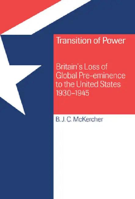 Transition of Power (English, Brian J. C. McKercher)