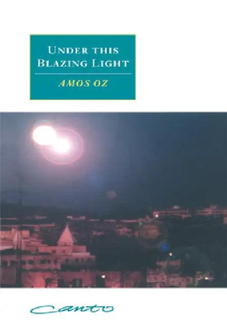 Under This Blazing Light (English, Amos Oz | N. R. M. De Lange | Nicholas de Lange)