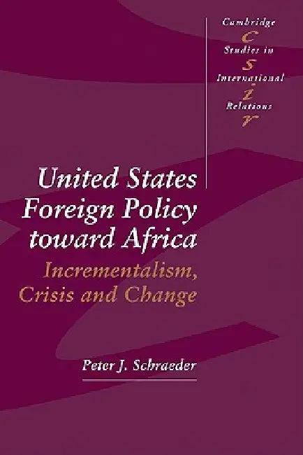 United States Foreign Policy Toward Africa (English, Peter J. Schraeder | Schraeder Peter J.)