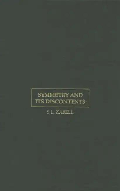 Symmetry and its Discontents (English, S. L. Zabell)