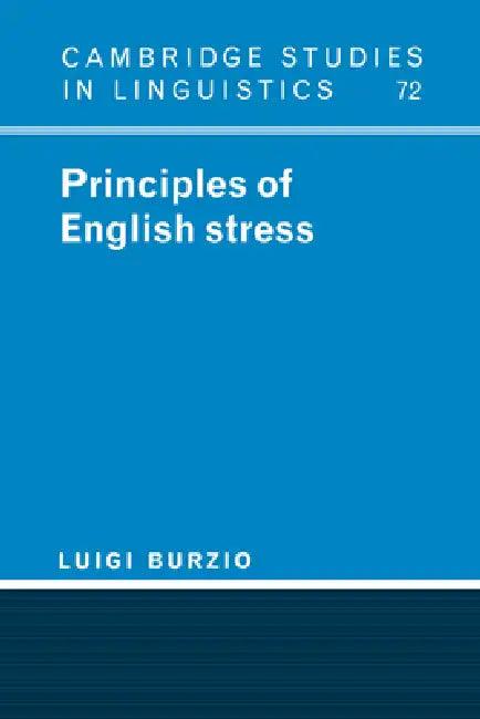 Principles of English Stress (English, Luigi Burzio | Burzio Luigi | S. R. Anderson)