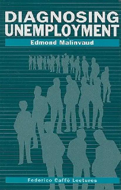 Diagnosing Unemployment (English, Edmond Malinvaud)