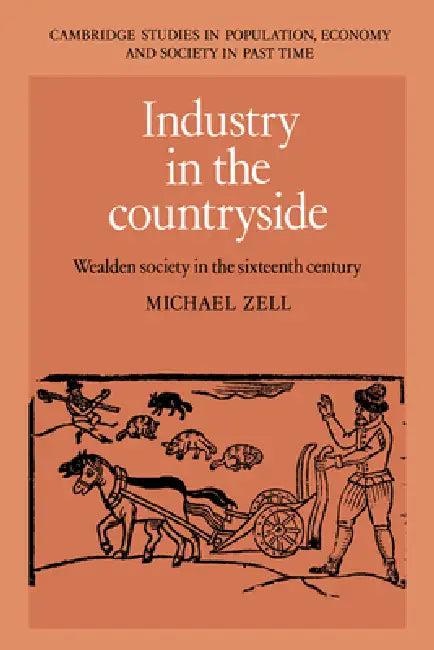 Industry in the Countryside (English, Michael Zell)