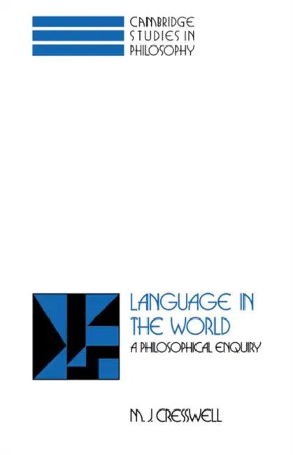 Language in the World (English, M. J. Cresswell | Cresswell M. J.)