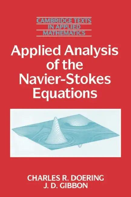 Applied Analysis of the Navier-Stokes Equations (English, Charles R. Doering | J. D. Gibbon | Doering)