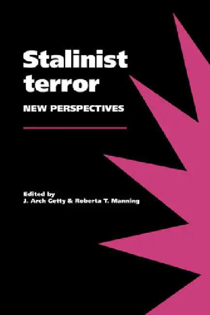 Stalinist Terror (English, J. Arch Getty | Roberta T. Manning | John Arch Getty)