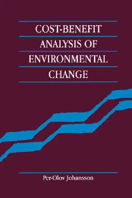 Cost-Benefit Analysis of Environmental Change (English, Per-Olov Johansson)