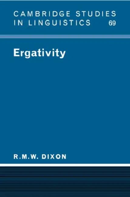 Ergativity (English, Robert M. W. Dixon | R. M. W. Dixon | S. R. Anderson)