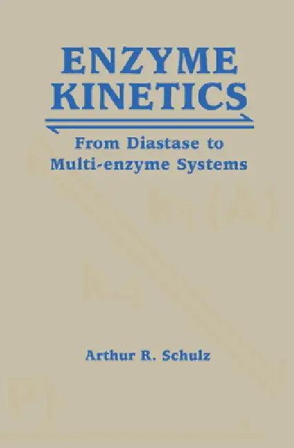 Enzyme Kinetics (English, Arthur R. Schulz)