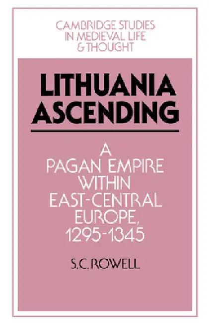 Lithuania Ascending (English, S. C. Rowell | Rowell S. C. | Rosamond McKitterick)