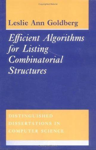 Efficient Algorithms for Listing Combinatorial Structures (English, Leslie Ann Goldberg)