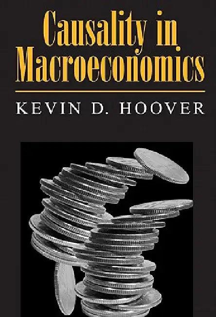 Causality in Macroeconomics (English, Kevin D. Hoover)