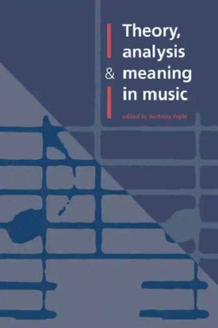 Theory, Analysis and Meaning in Music (English, Anthony Pople | Pople Anthony)
