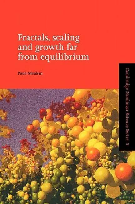 Fractals, Scaling and Growth Far from Equilibrium (English, Paul Meakin | Boris Chirikov | Predrag Cvitanovic)