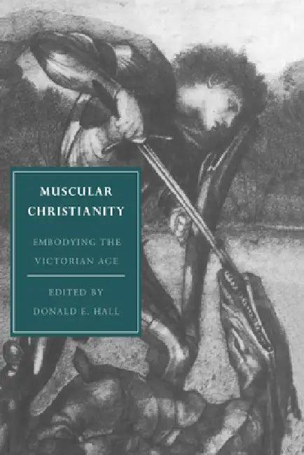 Muscular Christianity (English, Donald E. Hall | Hall Donald E.)