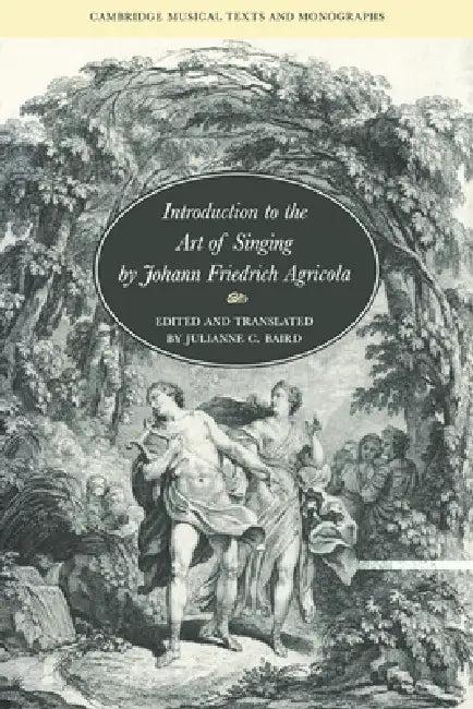 Introduction to the Art of Singing by Johann Friedrich Agricola (English, Johann Friedrich Aricola | Pier Francesco Tosi | Johann Friedrich Agricola)