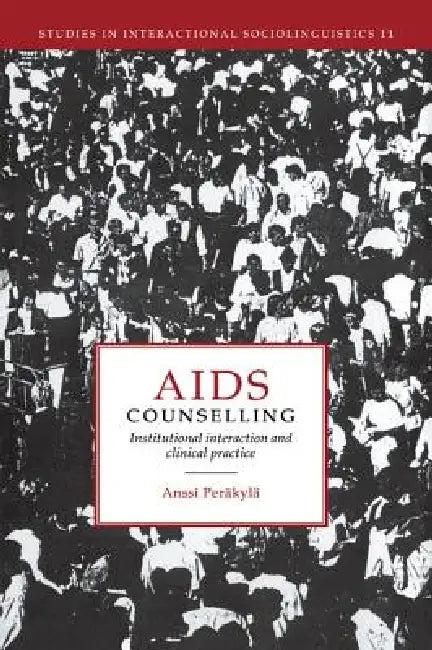 AIDS Counselling (English, Anssi Perakyla | Anssi Per Kyl)