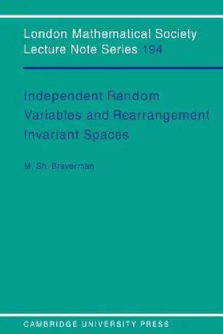 Independent Random Variables and Rearrangement Invariant Spaces (English, Michael Sh Braverman | J. W. S. Cassels | N. J. Hitchin)