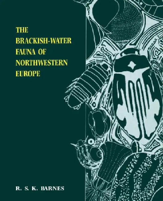 The Brackish-Water Fauna of Northwestern Europe (English, Richard S. K. Barnes)