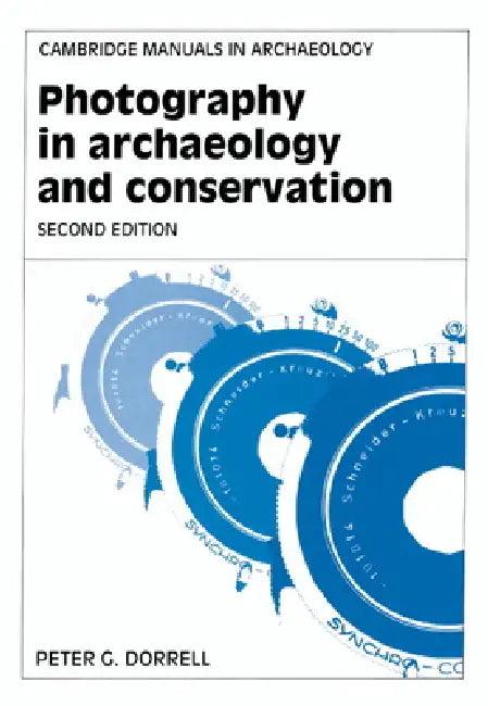 Photography in Archaeology and Conservation (English, Peter G. Dorrell)