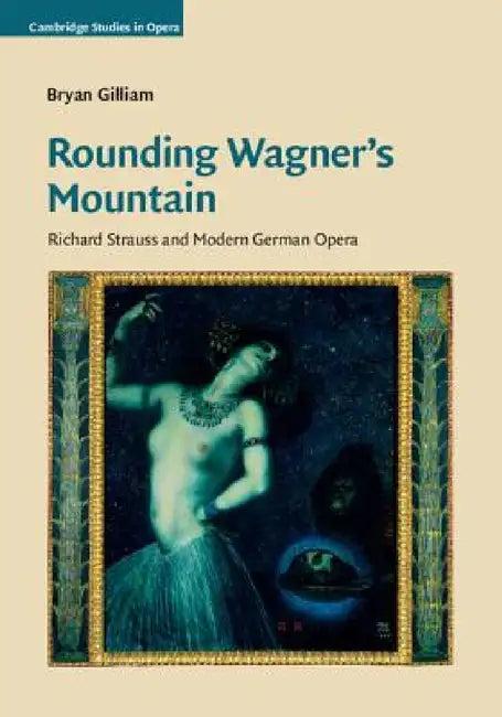 Rounding Wagner's Mountain (English, Bryan Gilliam)