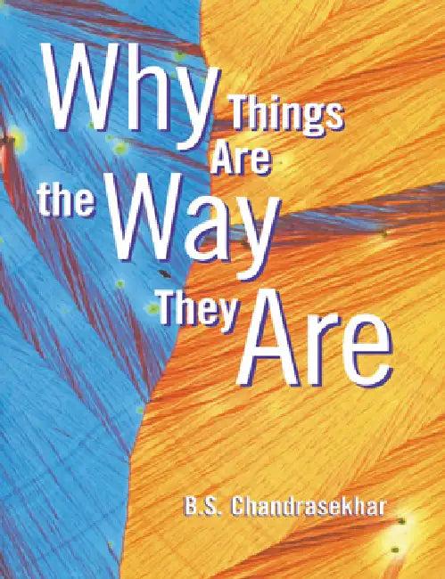 Why Things Are the Way They Are (English, B. S. Chandrasekhar | Chandrasekha)