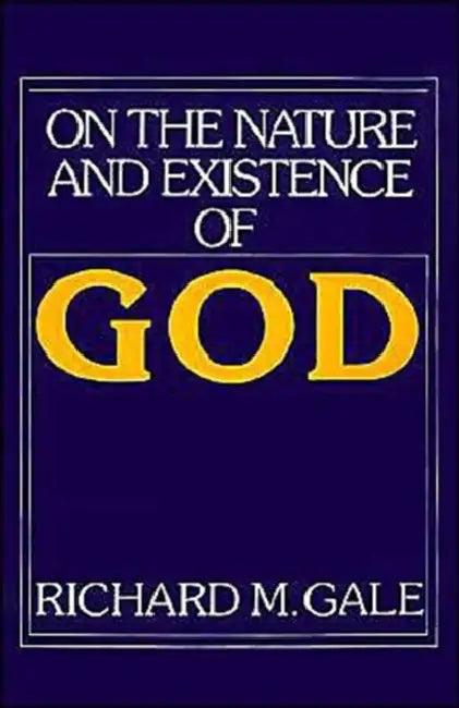 On the Nature and Existence of God (English, Richard M. Gale)