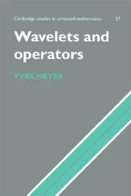 Wavelets and Operators (English, Yves Meyer | Bela Bollobas | W. Fulton)