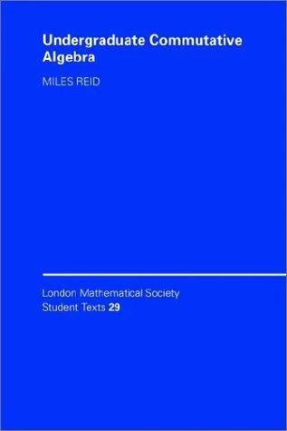 Undergraduate Commutative Algebra (English, Miles Reid | Reid Miles | C. M. Series)