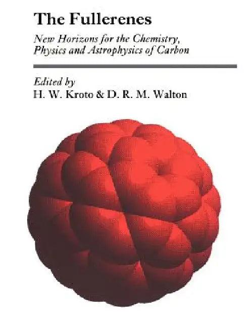 The Fullerenes (English, H. W. Kroto | D. R. Walton | Harold W. Kroto)
