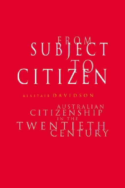 From Subject to Citizen (English, Alastair Davidson)