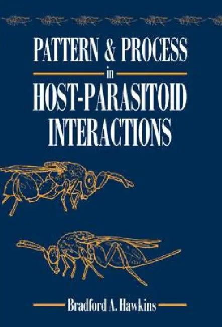 Pattern and Process in Host-Parasitoid Interactions (English, Bradford A. Hawkins)