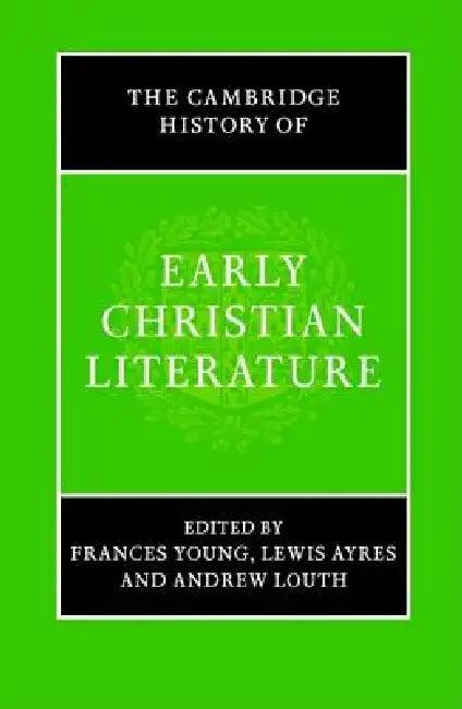 The Cambridge History of Early Christian Literature (English, Frances Young | Lewis Ayres | Andrew Louth)
