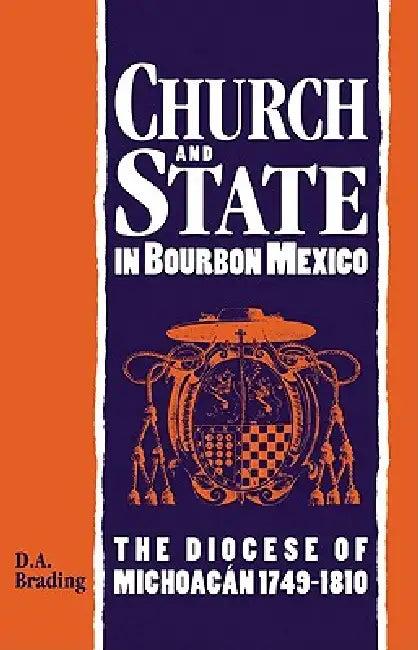 Church and State in Bourbon Mexico (English, D. A. Brading)