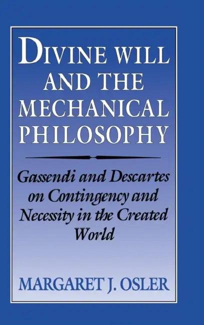 Divine Will and the Mechanical Philosophy (English, Margaret J. Osler)