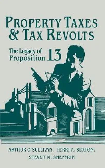 Property Taxes and Tax Revolts (English, Arthur O'Sullivan | Terri A. Sexton | Steven M. Sheffrin)