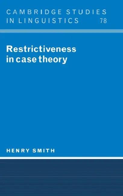 Restrictiveness in Case Theory (English, Henry Smith)