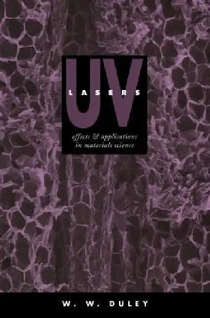 UV Lasers (English, W. W. Duley)
