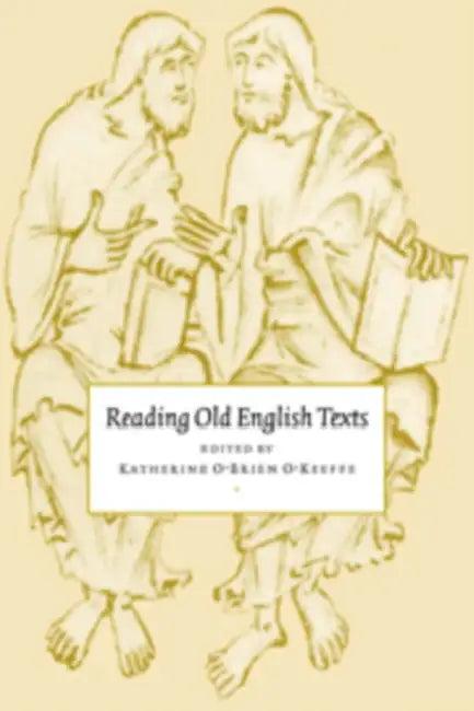 Reading Old English Texts (English, Katherine O'Brien O'Keefe | Katherine O'Brien O'Keeffe)