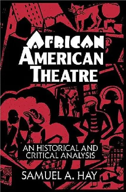 African American Theatre (English, Samuel A. Hay | Don B. Wilmeth)