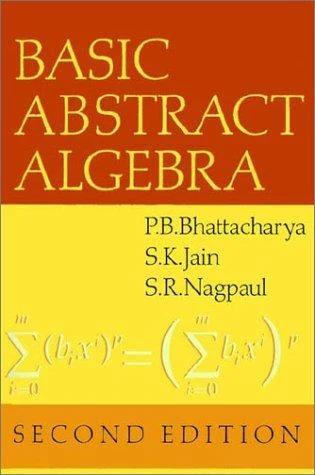 Basic Abstract Algebra (English, P. B. Bhattacharya | S. R. Nagpaul | Surrender Kumar Jain)