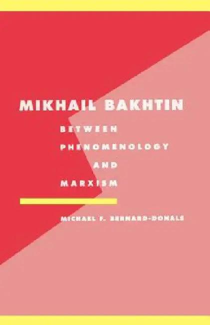 Mikhail Bakhtin (English, Michael F. Bernard-Donals)