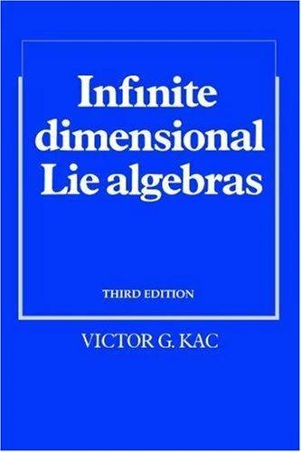 Infinite-Dimensional Lie Algebras (English, Victor G. Kac)