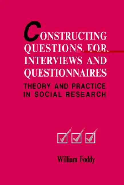 Constructing Questions for Interviews and Questionnaires (English, William Foddy)