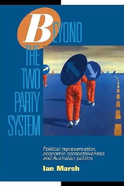 Beyond the Two Party System (English, Ian Marsh | Geoffrey Brennan | Francis G. Castles)