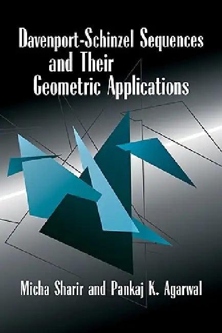 Davenport Schinzel Sequences and Their Geometric Applications (English, M. Sharir | Pankaj K. Agarwal | Micha Sharir)