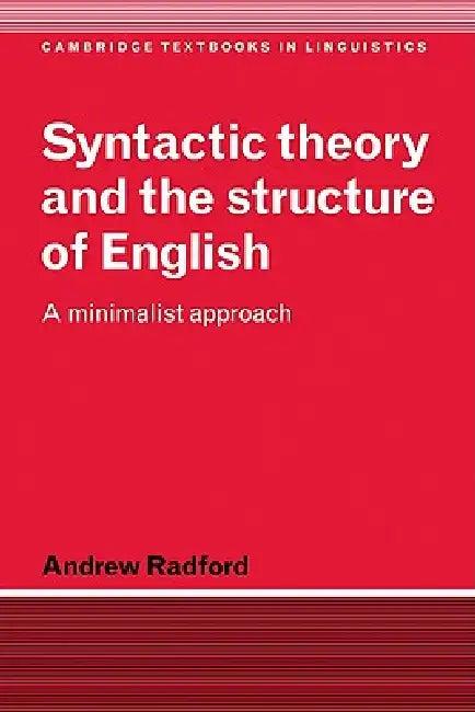 Syntactic Theory and the Structure of English (English, Andrew Radford | S. R. Anderson | J. Bresnan)