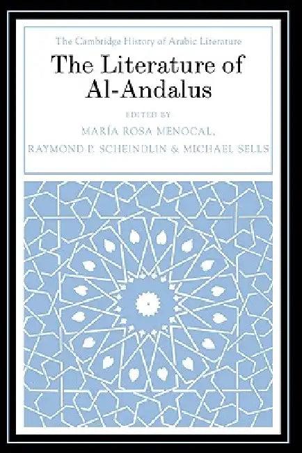 The Literature of Al-Andalus (English, Maria Rosa Menocal | Michael A. Sells | Raymond Scheindlin)